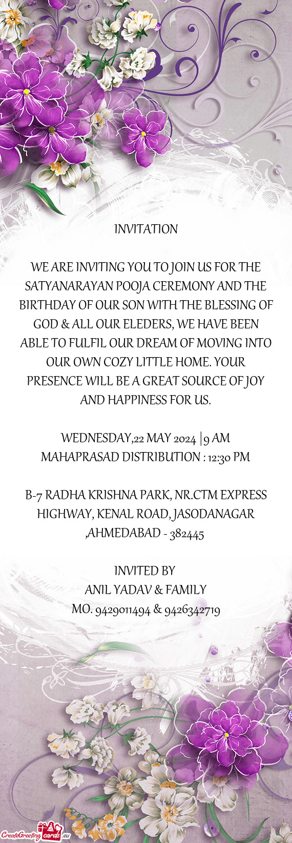 WE ARE INVITING YOU TO JOIN US FOR THE SATYANARAYAN POOJA CEREMONY AND THE BIRTHDAY OF OUR SON WITH