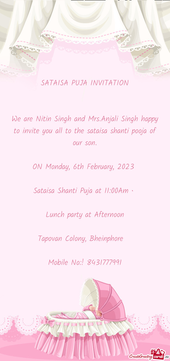 We are Nitin Singh and Mrs.Anjali Singh happy to invite you all to the sataisa shanti pooja of our s