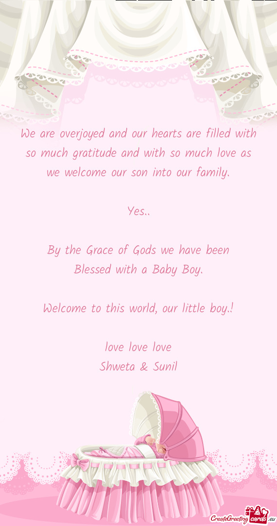 We are overjoyed and our hearts are filled with