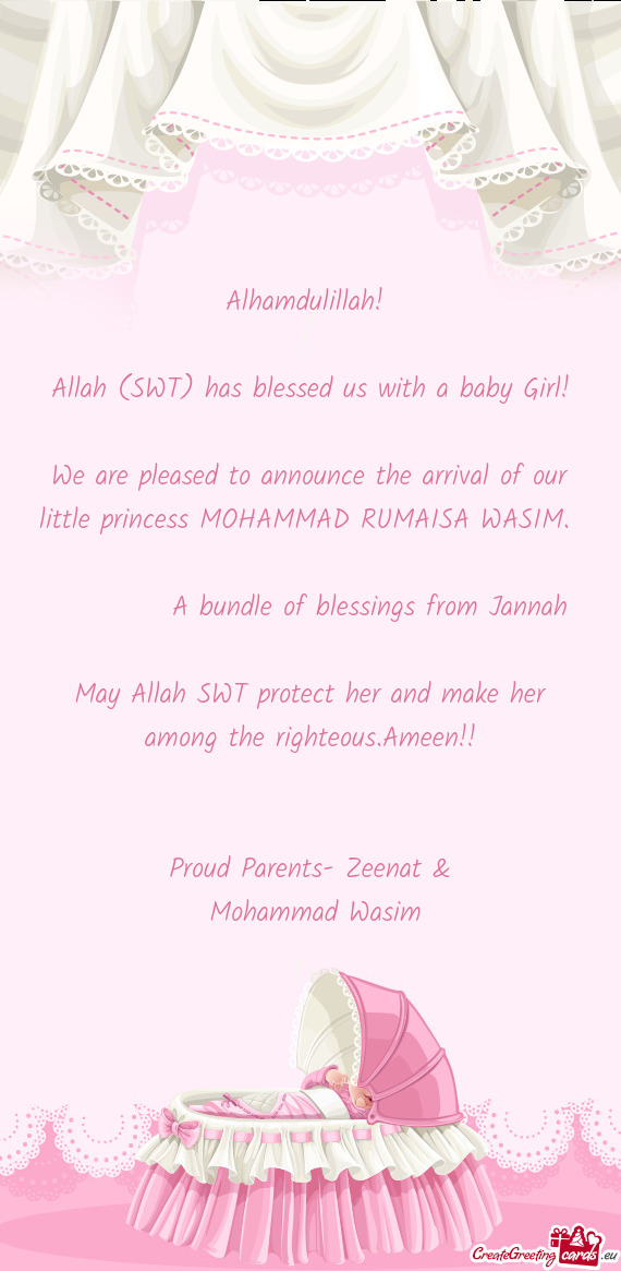 We are pleased to announce the arrival of our little princess MOHAMMAD RUMAISA WASIM.    A