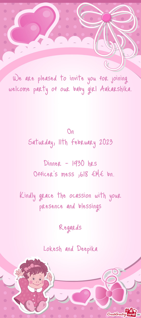 We are pleased to invite you for joining welcome party of our baby girl Aakarshika