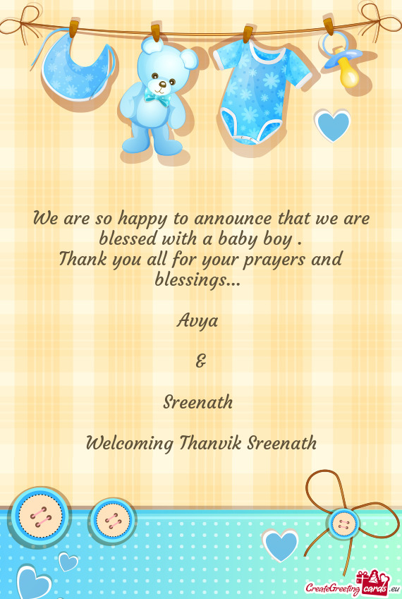 We are so happy to announce that we are blessed with a baby boy