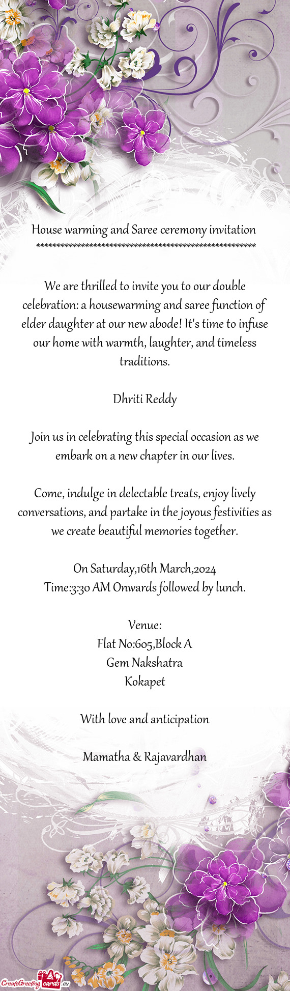 We are thrilled to invite you to our double celebration: a housewarming and saree function of elder