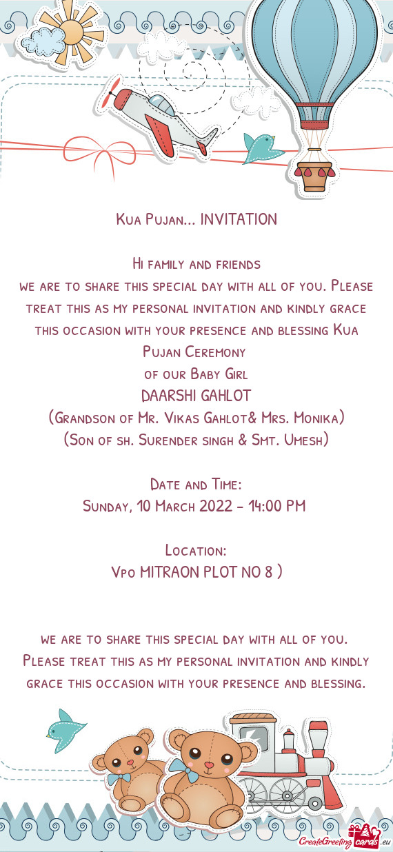 We are to share this special day with all of you. Please treat this as my personal invitation and k