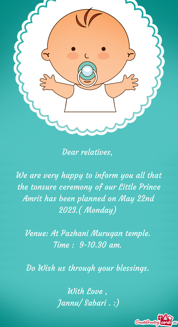 We are very happy to inform you all that the tonsure ceremony of our Little Prince Amrit has been pl