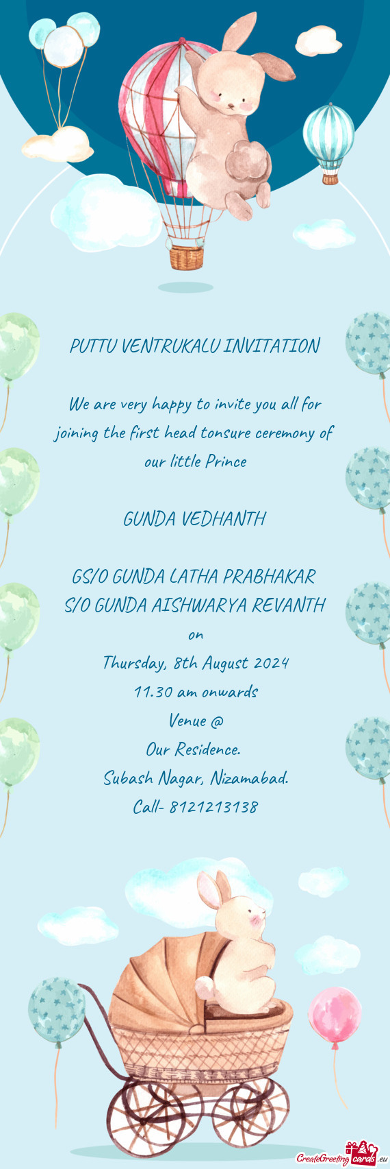 We are very happy to invite you all for joining the first head tonsure ceremony of our little Prince