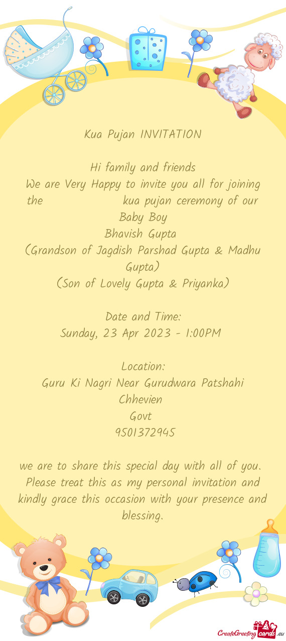 We are Very Happy to invite you all for joining the    kua pujan ceremony of our Baby Bo