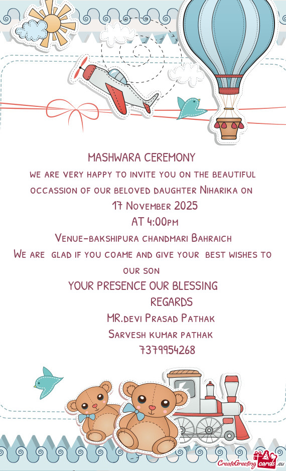 We are very happy to invite you on the beautiful occassion of our beloved daughter Niharika on