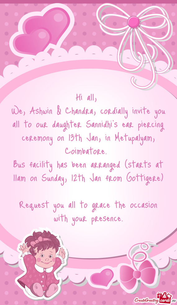 We, Ashwin & Chandra, cordially invite you all to our daughter Sannidhi