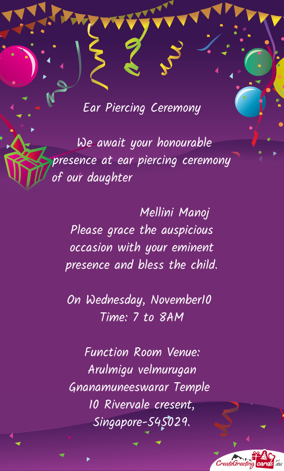 We await your honourable presence at ear piercing ceremony of our daughter
