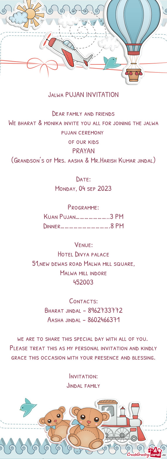 We bharat & monika invite you all for joining the jalwa pujan ceremony