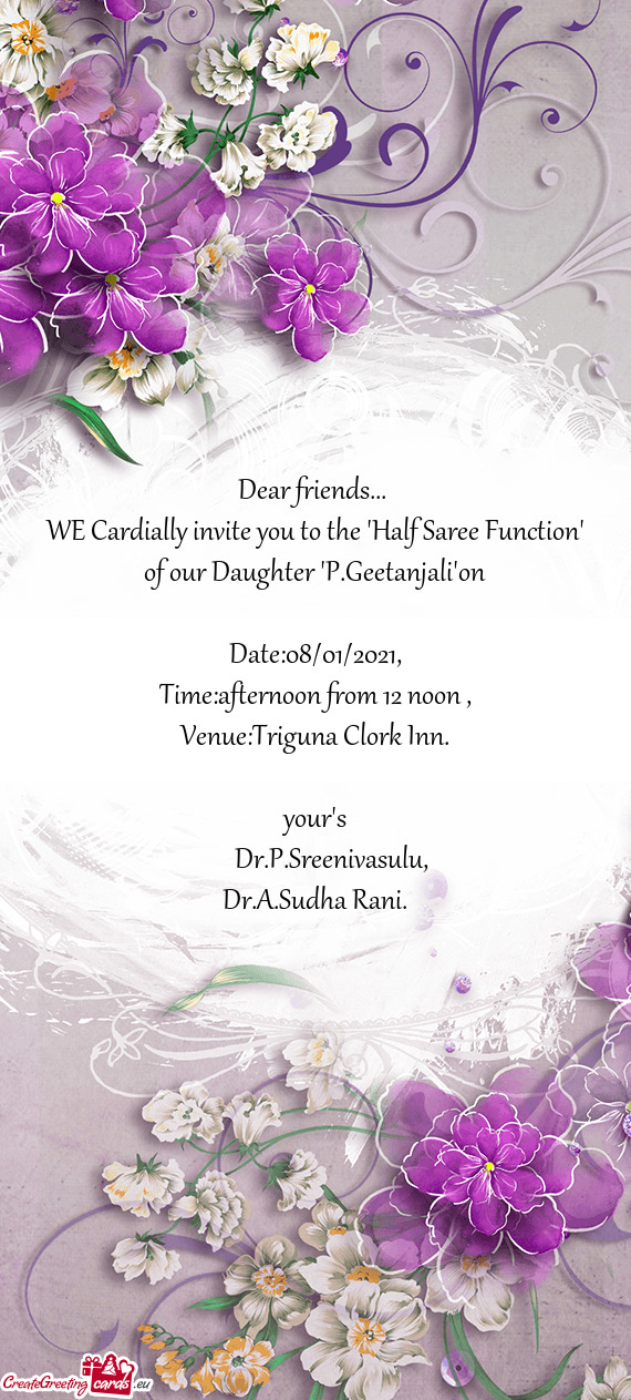 WE Cardially invite you to the "Half Saree Function" of our Daughter "P.Geetanjali"on