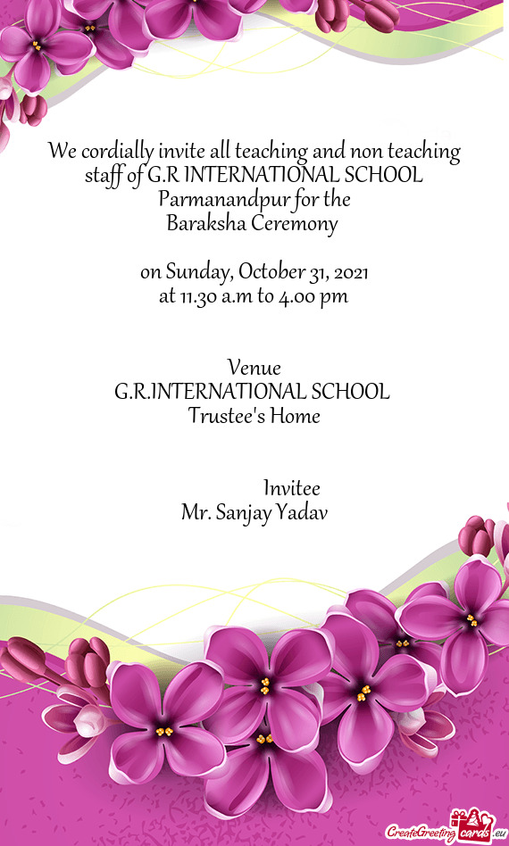 We cordially invite all teaching and non teaching staff of G.R INTERNATIONAL SCHOOL Parmanandpur for