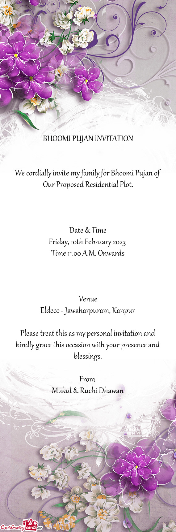 We cordially invite my family for Bhoomi Pujan of Our Proposed Residential Plot
