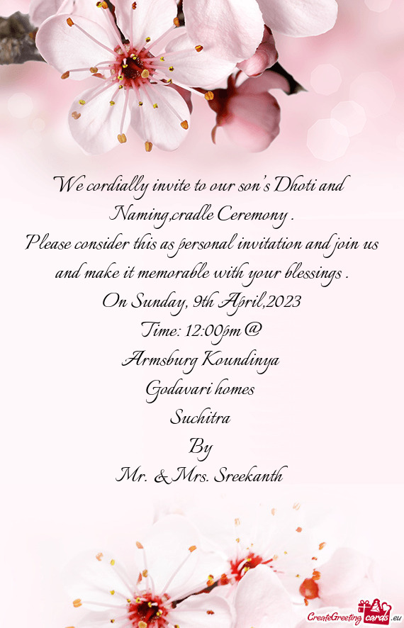 We cordially invite to our son’s Dhoti and Naming,cradle Ceremony