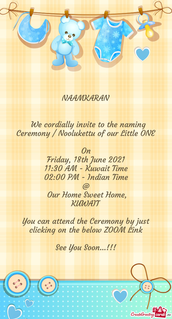 We cordially invite to the naming Ceremony / Noolukettu of our Little ONE