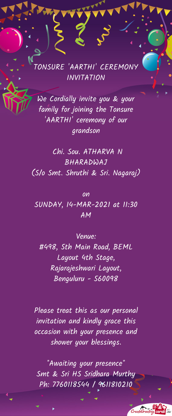 We Cordially invite you & your family for joining the Tonsure "AARTHI" ceremony of our grandson