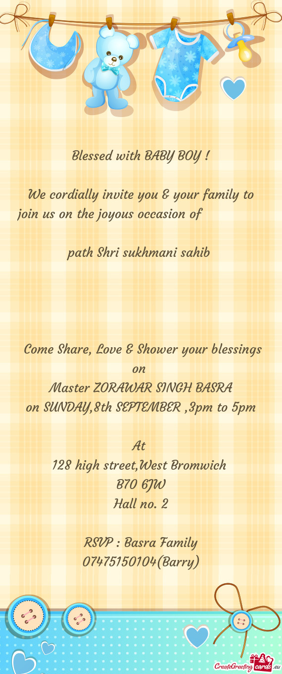 We cordially invite you & your family to join us on the joyous occasion of     path Sh