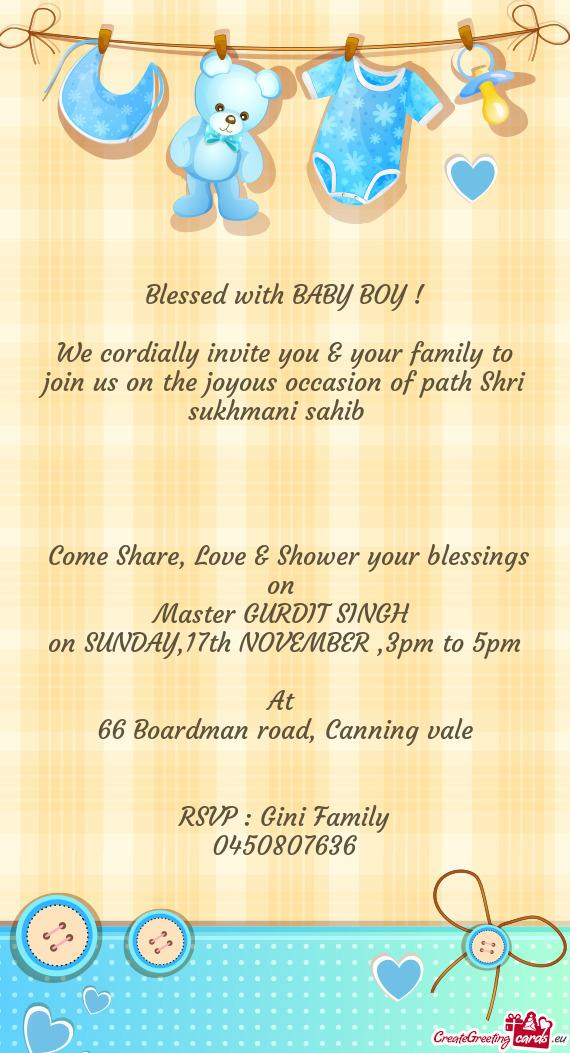 We cordially invite you & your family to join us on the joyous occasion of path Shri sukhmani sahib