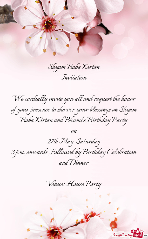 We cordially invite you all and request the honor of your presence to shower your blessings on Shyam
