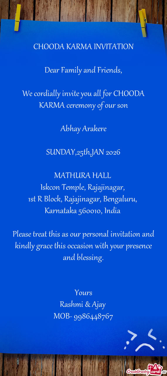 We cordially invite you all for CHOODA KARMA ceremony of our son