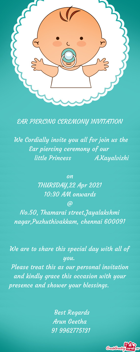 We Cordially invite you all for join us the Ear piercing ceremony of our