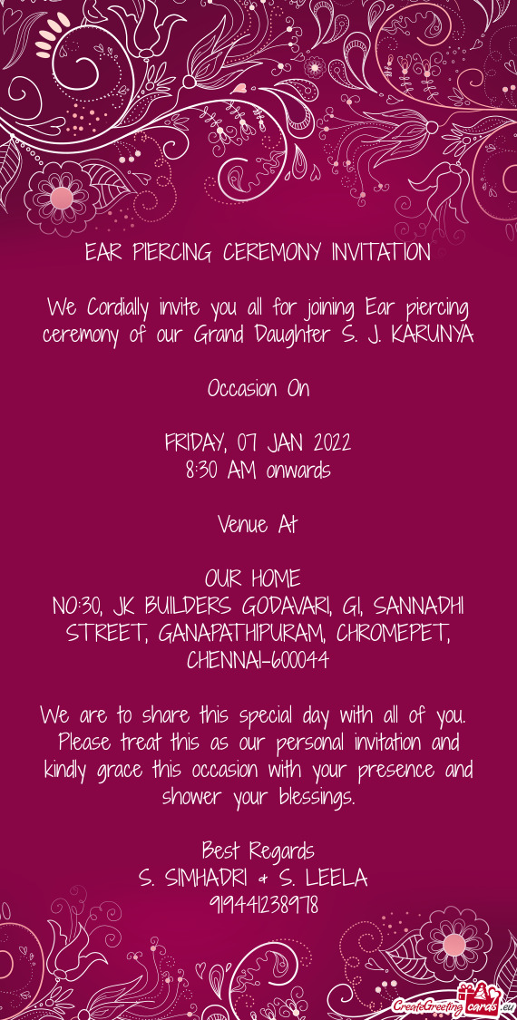 We Cordially invite you all for joining Ear piercing ceremony of our Grand Daughter S. J. KARUNYA