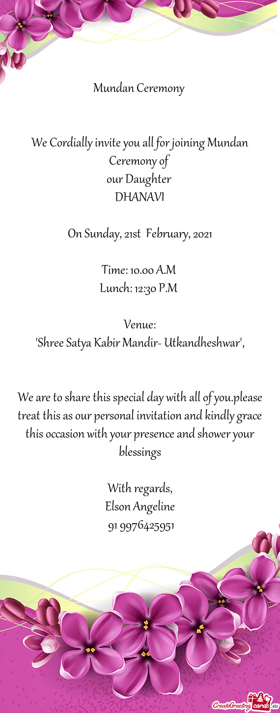 We Cordially invite you all for joining Mundan Ceremony of
