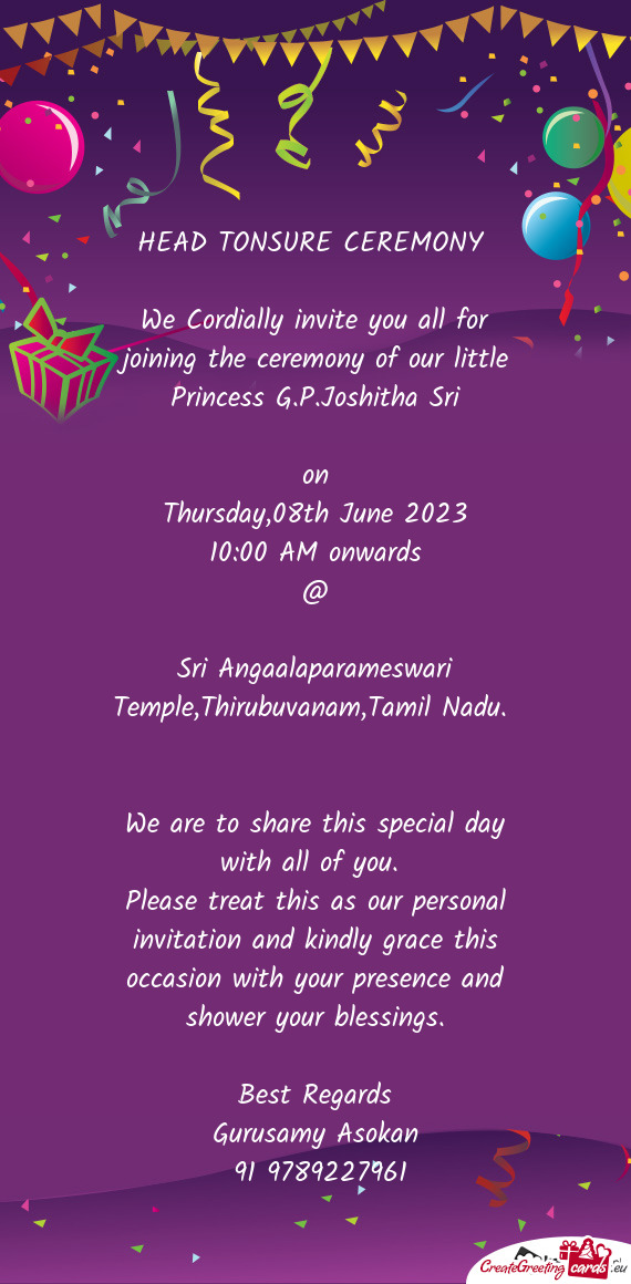 We Cordially invite you all for joining the ceremony of our little Princess G.P.Joshitha Sri
