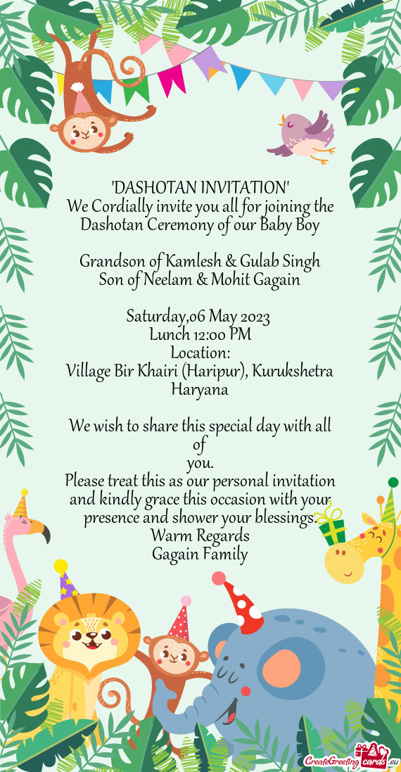 We Cordially invite you all for joining the Dashotan Ceremony of our Baby Boy