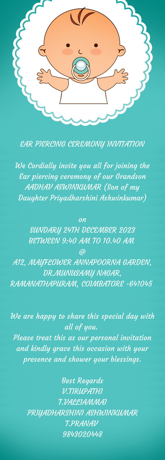 We Cordially invite you all for joining the Ear piercing ceremony of our Grandson AADHAV ASWINKUMAR