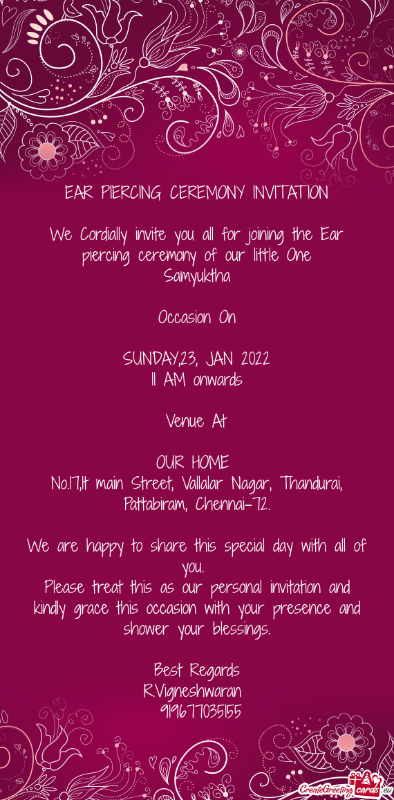 We Cordially invite you all for joining the Ear piercing ceremony of our little One