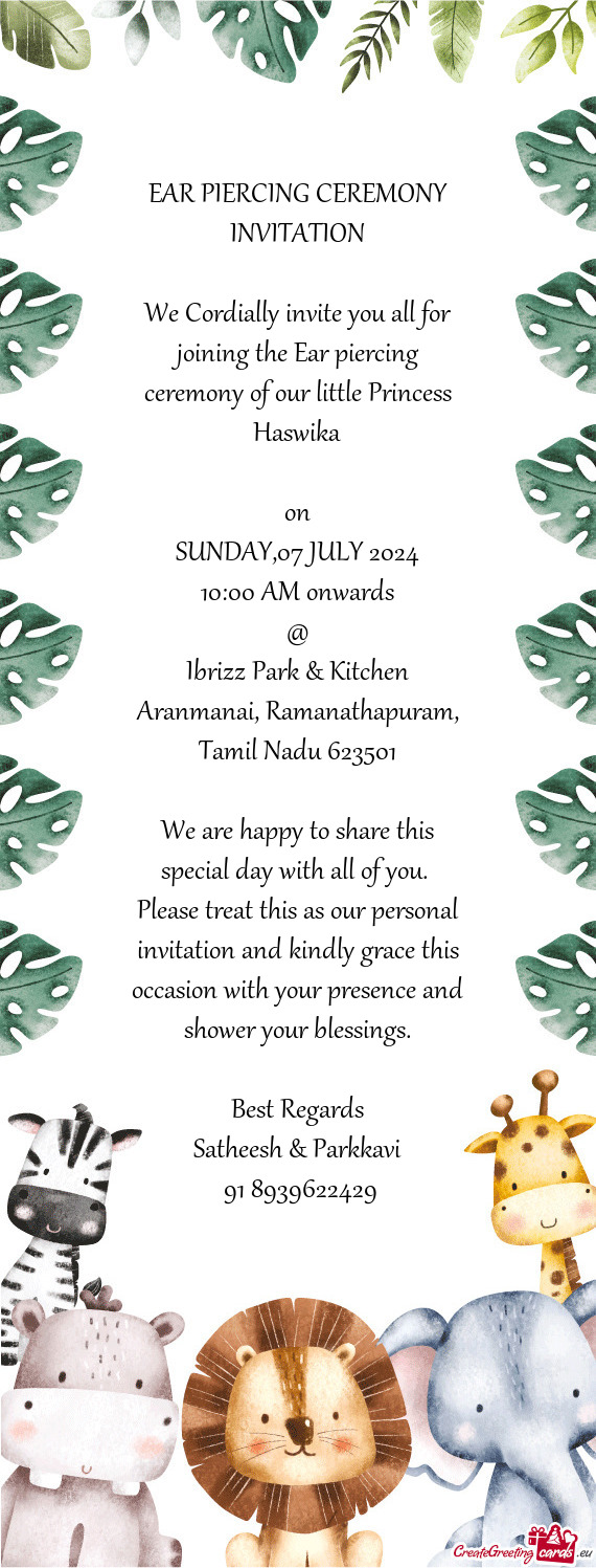 We Cordially invite you all for joining the Ear piercing ceremony of our little Princess Haswika