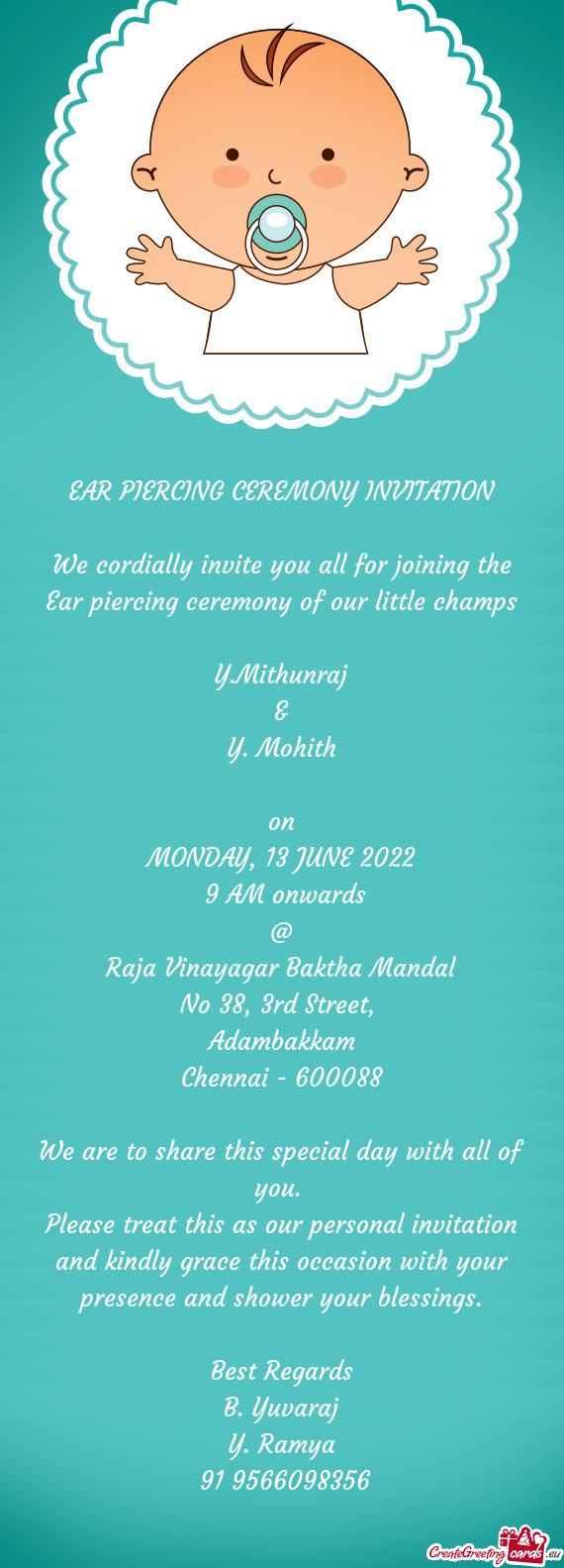 We cordially invite you all for joining the Ear piercing ceremony of our little champs