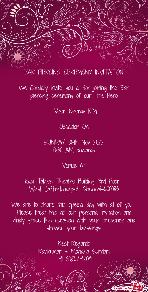 We Cordially invite you all for joining the Ear piercing ceremony of our little Hero