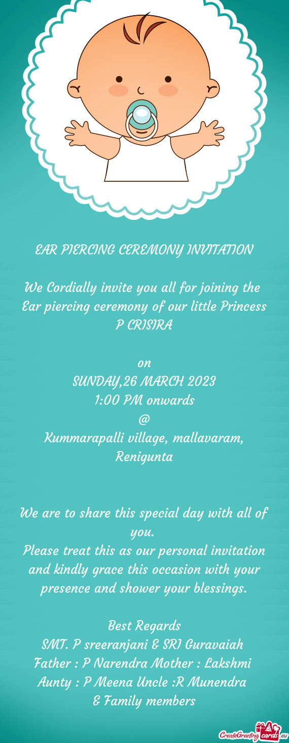 We Cordially invite you all for joining the Ear piercing ceremony of our little Princess P CRISIRA