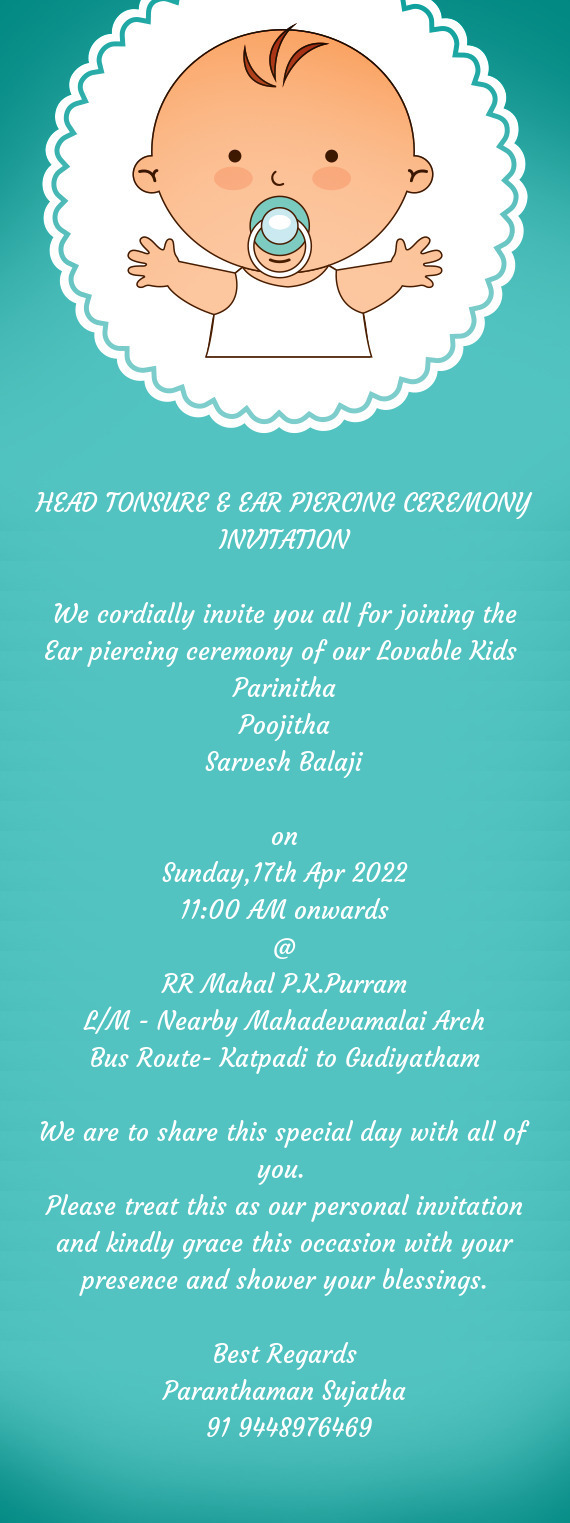 We cordially invite you all for joining the Ear piercing ceremony of our Lovable Kids