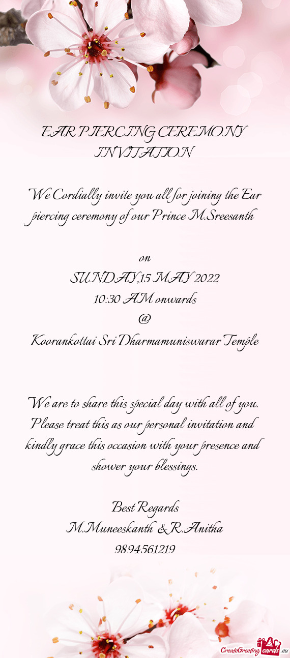 We Cordially invite you all for joining the Ear piercing ceremony of our Prince M.Sreesanth