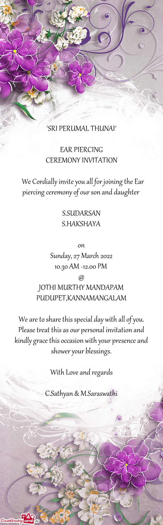 We Cordially invite you all for joining the Ear piercing ceremony of our son and daughter