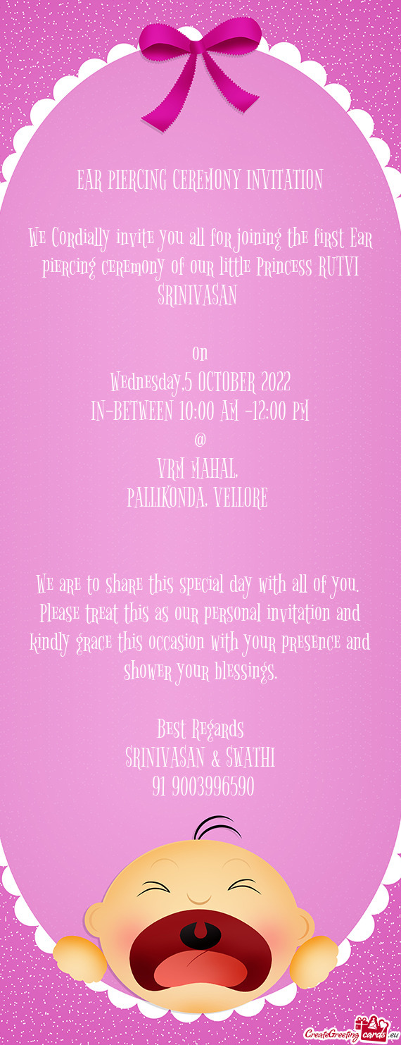 We Cordially invite you all for joining the first Ear piercing ceremony of our little Princess RUTVI