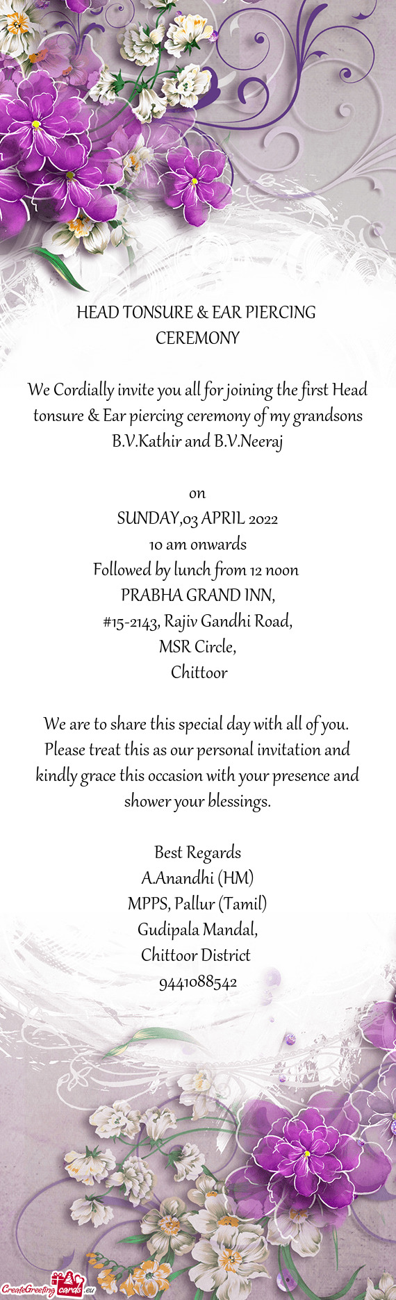We Cordially invite you all for joining the first Head tonsure & Ear piercing ceremony of my grandso
