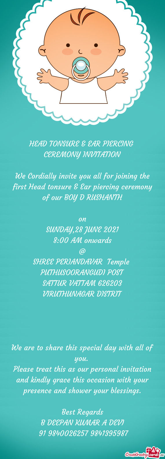 We Cordially invite you all for joining the first Head tonsure & Ear piercing ceremony of our BOY D