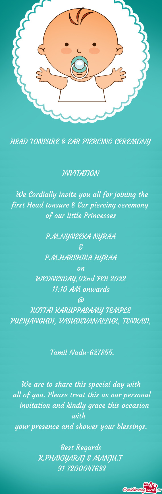 We Cordially invite you all for joining the first Head tonsure & Ear piercing ceremony