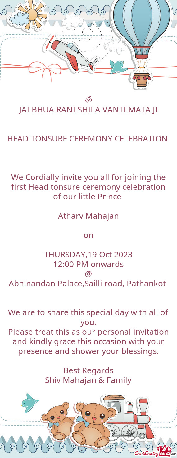 We Cordially invite you all for joining the first Head tonsure ceremony celebration of our little Pr