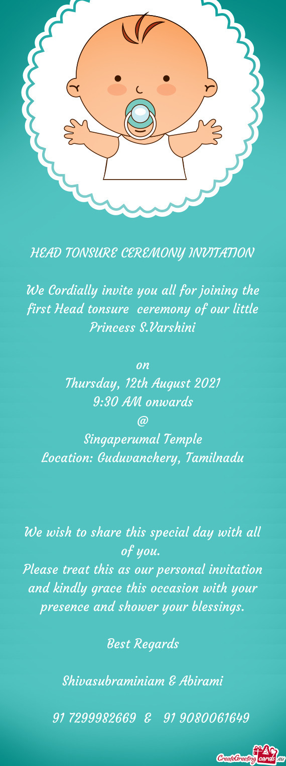 We Cordially invite you all for joining the first Head tonsure ceremony of our little Princess S.Va