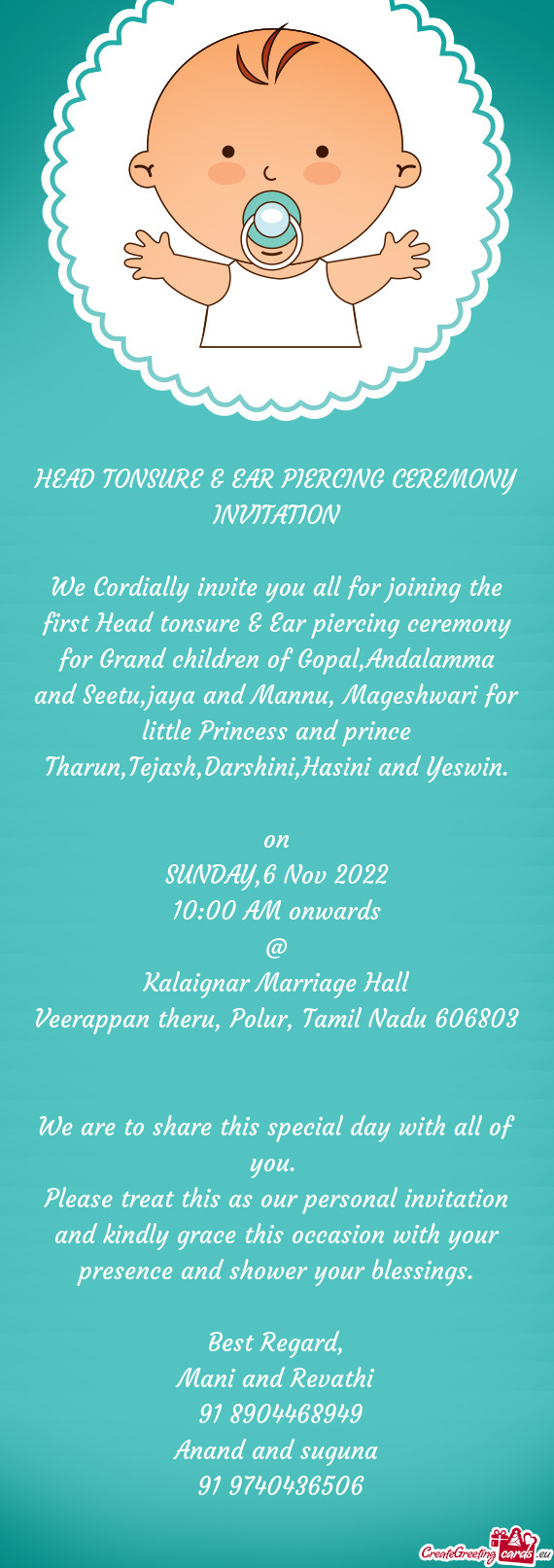 We Cordially invite you all for joining the first Head tonsure & Ear piercing ceremony for Grand chi