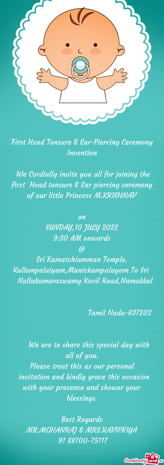 We Cordially invite you all for joining the first Head tonsure & Ear piercing ceremony of our litt