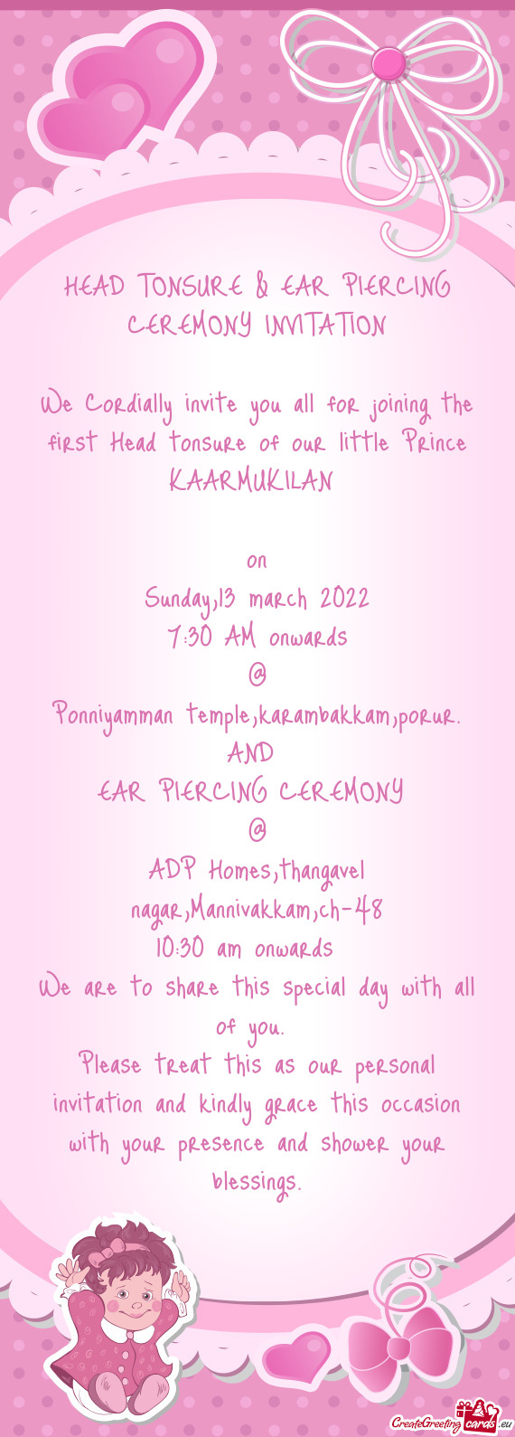 We Cordially invite you all for joining the first Head tonsure of our little Prince KAARMUKILAN