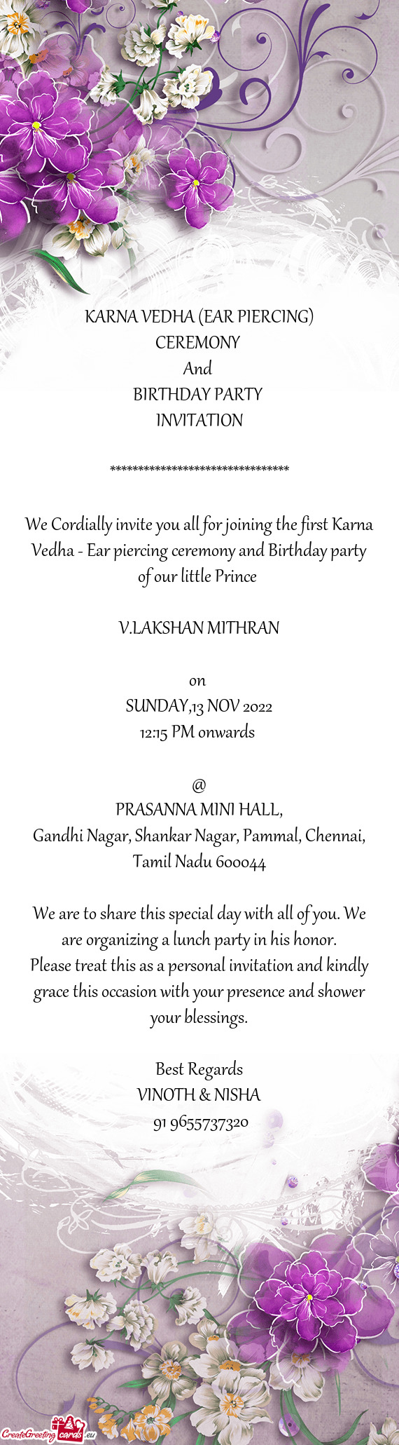 We Cordially invite you all for joining the first Karna Vedha - Ear piercing ceremony and Birthday p