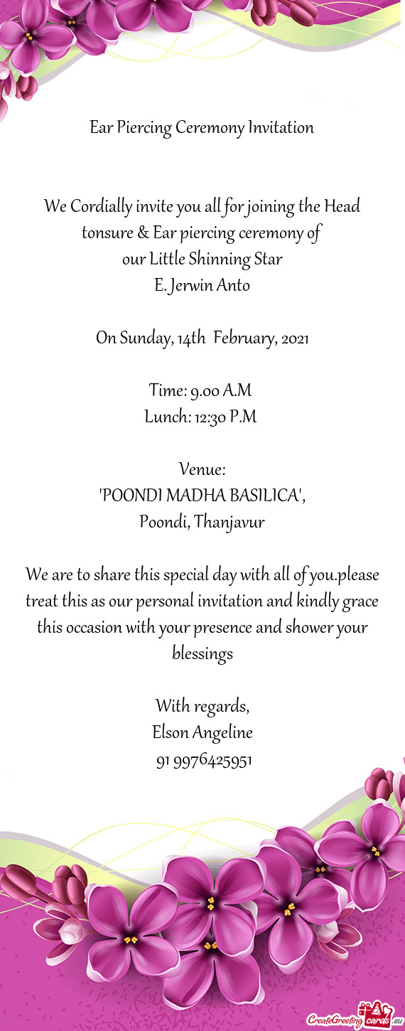 We Cordially invite you all for joining the Head tonsure & Ear piercing ceremony of